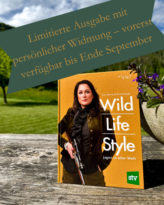 WILD │ LIFE │ STYLE - Jagen in aller Welt (deutsch) - mit Widmung